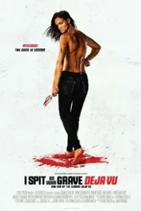 I Spit on Your Grave Deja Vu (2019)