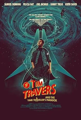 Tim Travers & the Time Travelers Paradox (2025)