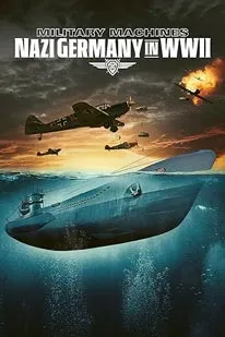 Military Machines Nazi Germany in WWII 2025